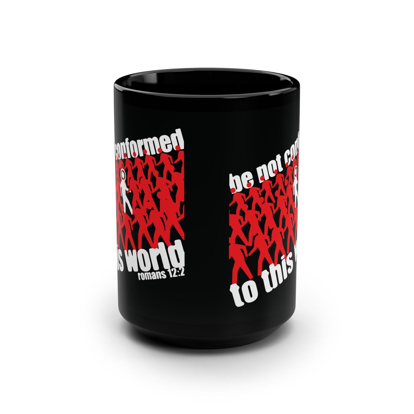 Be Not Conformed to This World (Romans 12:2) | Reject the Modern World | Orthodox Christian Black Mug