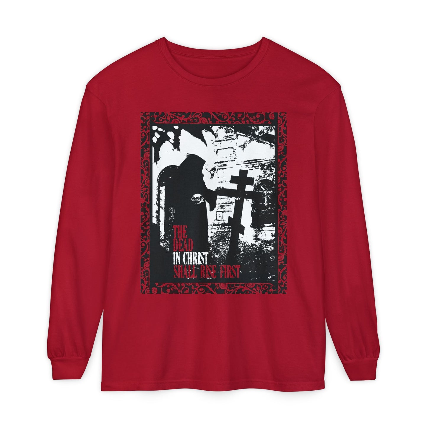 The Dead in Christ Shall Rise First | Gothic Graveyard Design | 1 Thessalonians 4:16 | Orthodox Christian Long Sleeve Shirt