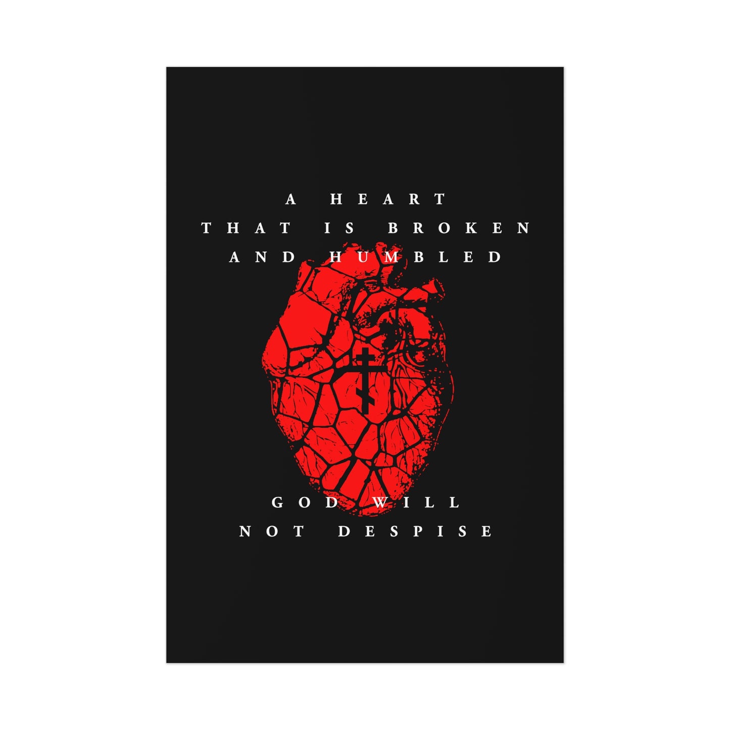 A Heart That is Broken and Humbled God Will Not Despise (Psalm 50/51) | Three-Bar Cross on Red Fractured Heart | Orthodox Christian Art Poster-12″ x 18″ (Vertical)-Uncoated-Remembrance of Death