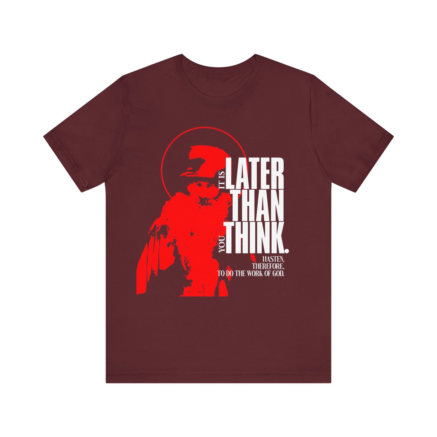 It's Later Than You Think (Fr Seraphim Rose) No. 12 | Orthodox Christian T-Shirt