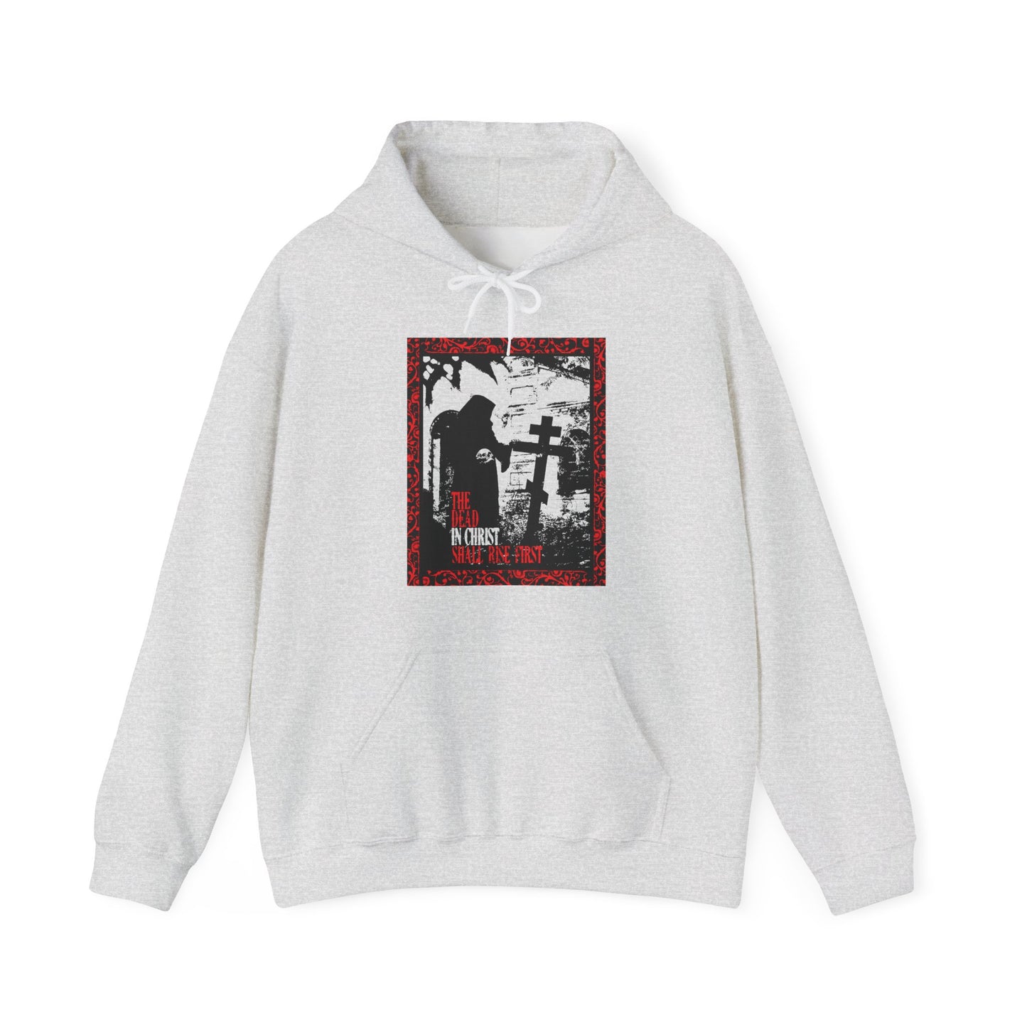 The Dead in Christ Shall Rise First | Gothic Graveyard Design | 1 Thessalonians 4:16 | Orthodox Christian Hoodie