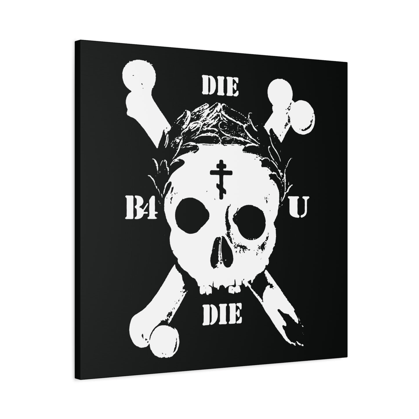 The Die Before You Die wall art features a crowned skull & crossbones, Orthodox Cross, laurel wreath, and "B4 U DIE"—a memento mori inspired by Matthew 16:24-25 and ascetic Christian teachings.
