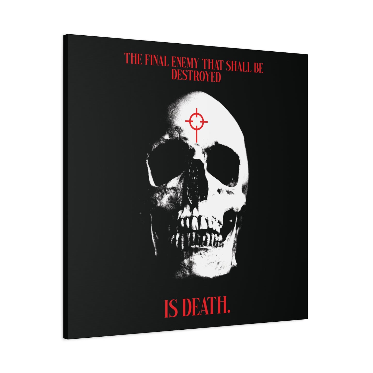 The Final Enemy That Shall Be Destroyed (1 Cor 15:26) | Skull in Crosshairs | Gothic Style Orthodox Christian Canvas Art