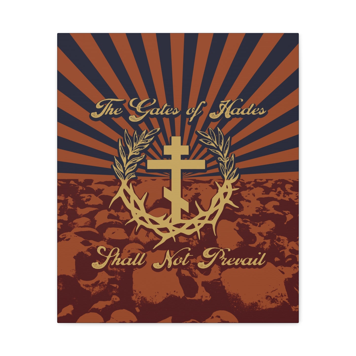 The Gates of Hades Shall Not Prevail | Cross with Wreath & Crown of Thorns | Skulls and Rays | Orthodox Christian Canvas Art