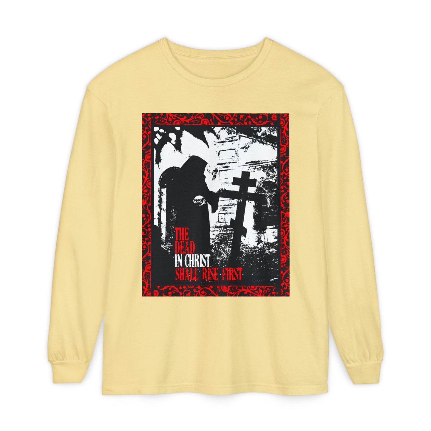 The Dead in Christ Shall Rise First | Gothic Graveyard Design | 1 Thessalonians 4:16 | Orthodox Christian Long Sleeve Shirt