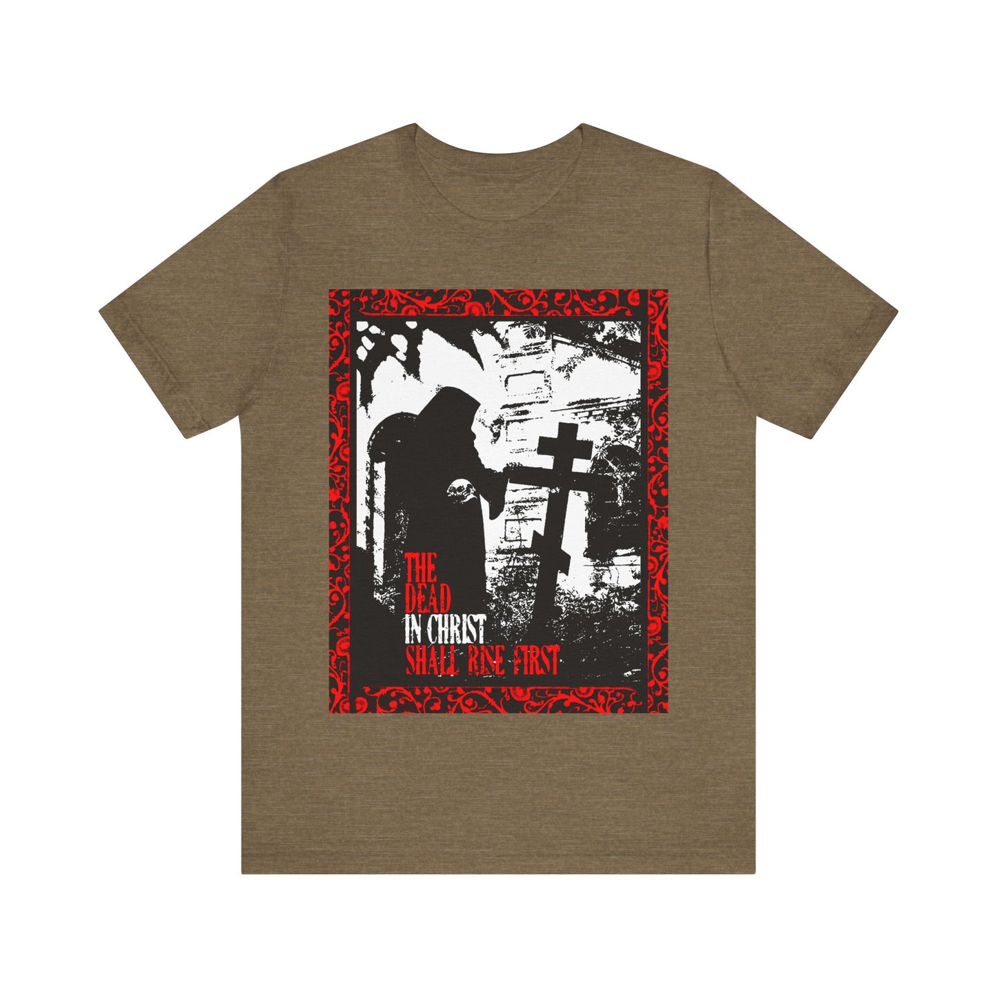 The Dead in Christ Shall Rise First | Gothic Graveyard Design | 1 Thessalonians 4:16 | Orthodox Christian T-Shirt