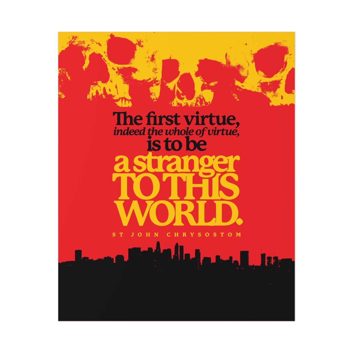 The Whole of Virtue is to Be a Stranger To this World (St John Chrysostom) | Skull Aesthetic | Orthodox Christian Art Poster