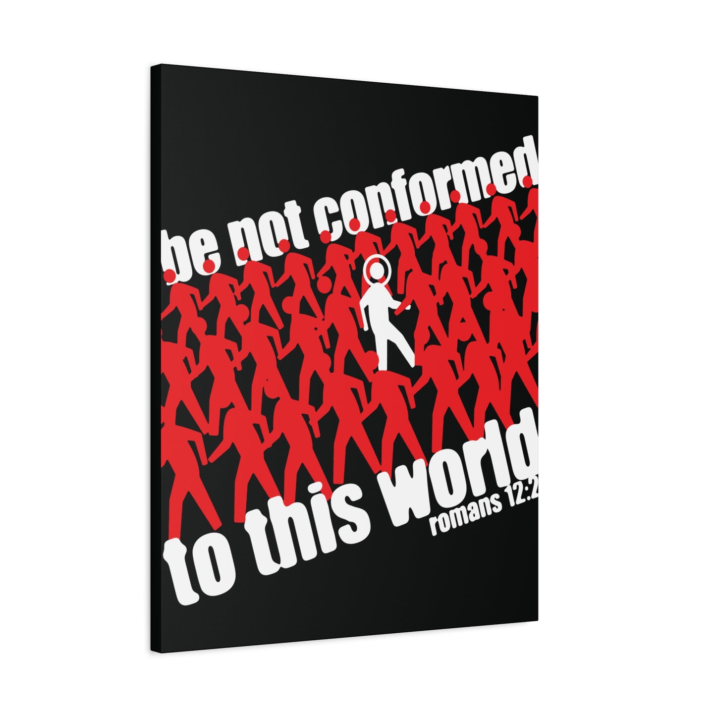Be Not Conformed to This World (Romans 12:2) | Reject the Modern World | Orthodox Christian Canvas Art