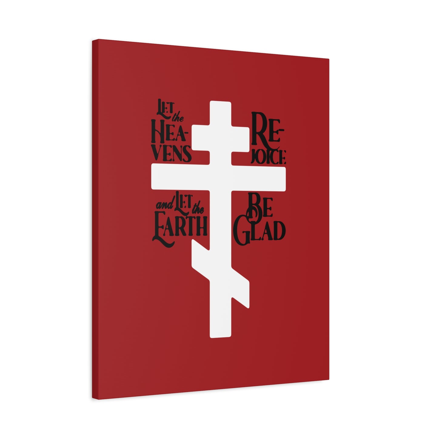 Remembrance of Death "Let the Heavens Rejoice" Orthodox Christian canvas art features a bold white Russian cross on red, with the Psalm 96 hymn’s text—"Let the heavens rejoice and let the earth be glad"—arranged around and within the cross.
