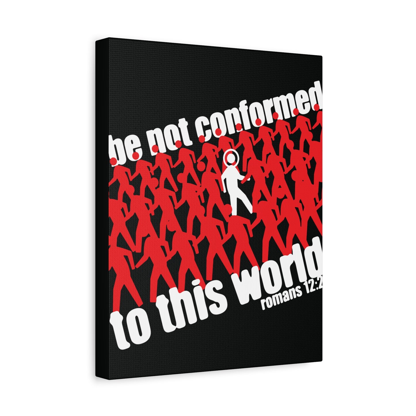 Be Not Conformed to This World (Romans 12:2) | Reject the Modern World | Orthodox Christian Canvas Art