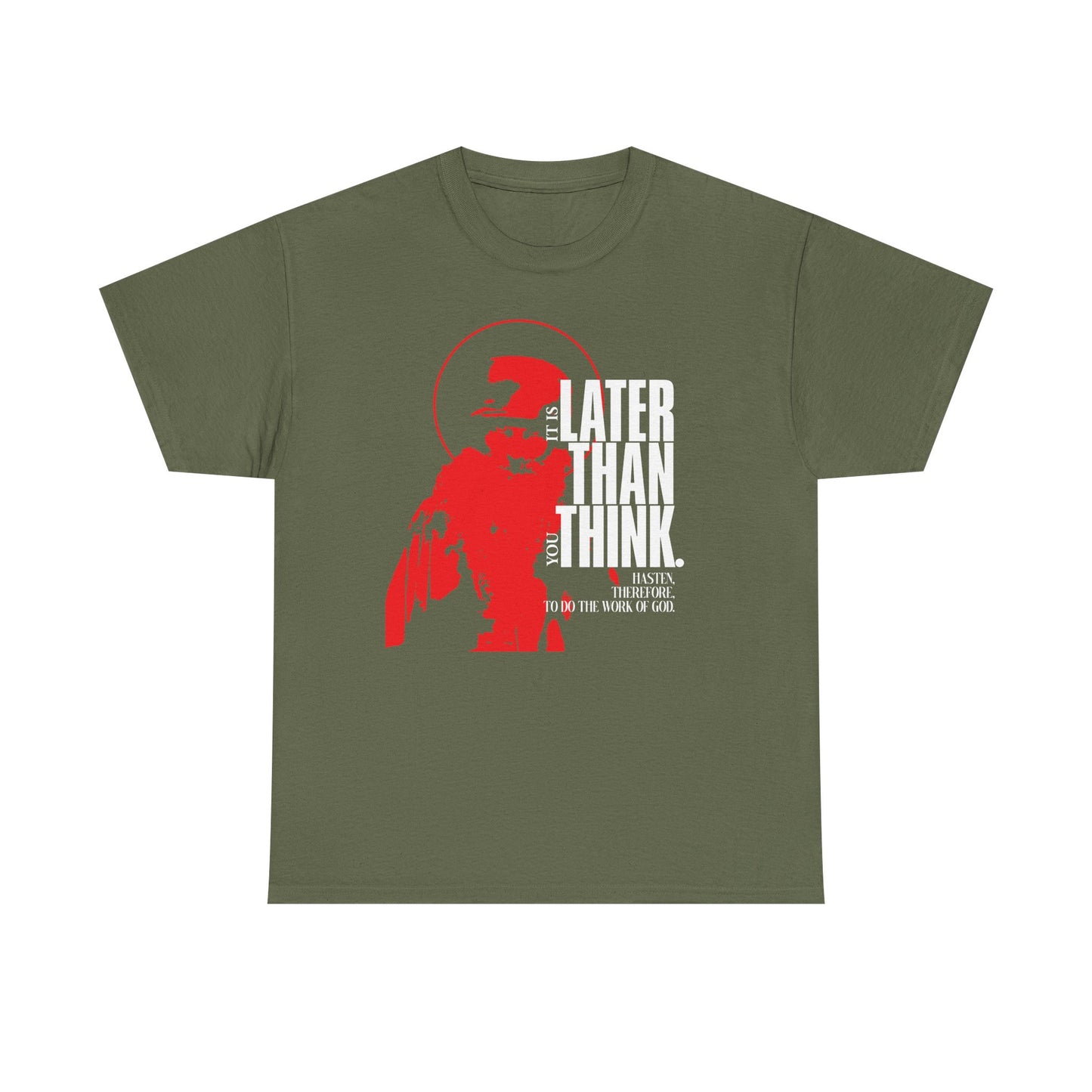 Military Green "It's Later Than You Think" tee—minimal red halo design inspired by Seraphim Rose. Features apocalyptic ethos; midweight cotton; Orthodox unisex fit, reflecting a true, contemplative mindset.
