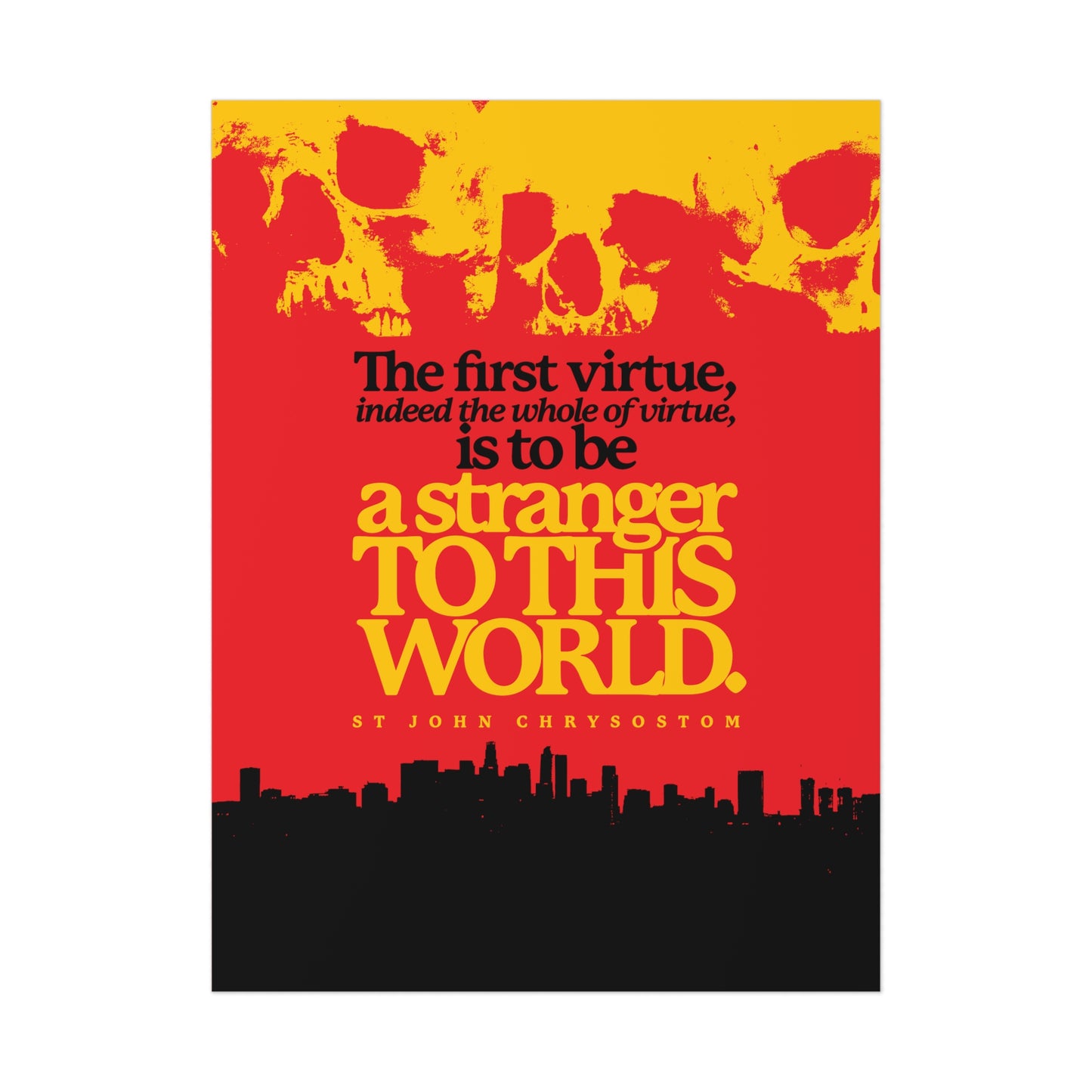The Whole of Virtue is to Be a Stranger To this World (St John Chrysostom) | Skull Aesthetic | Orthodox Christian Art Poster