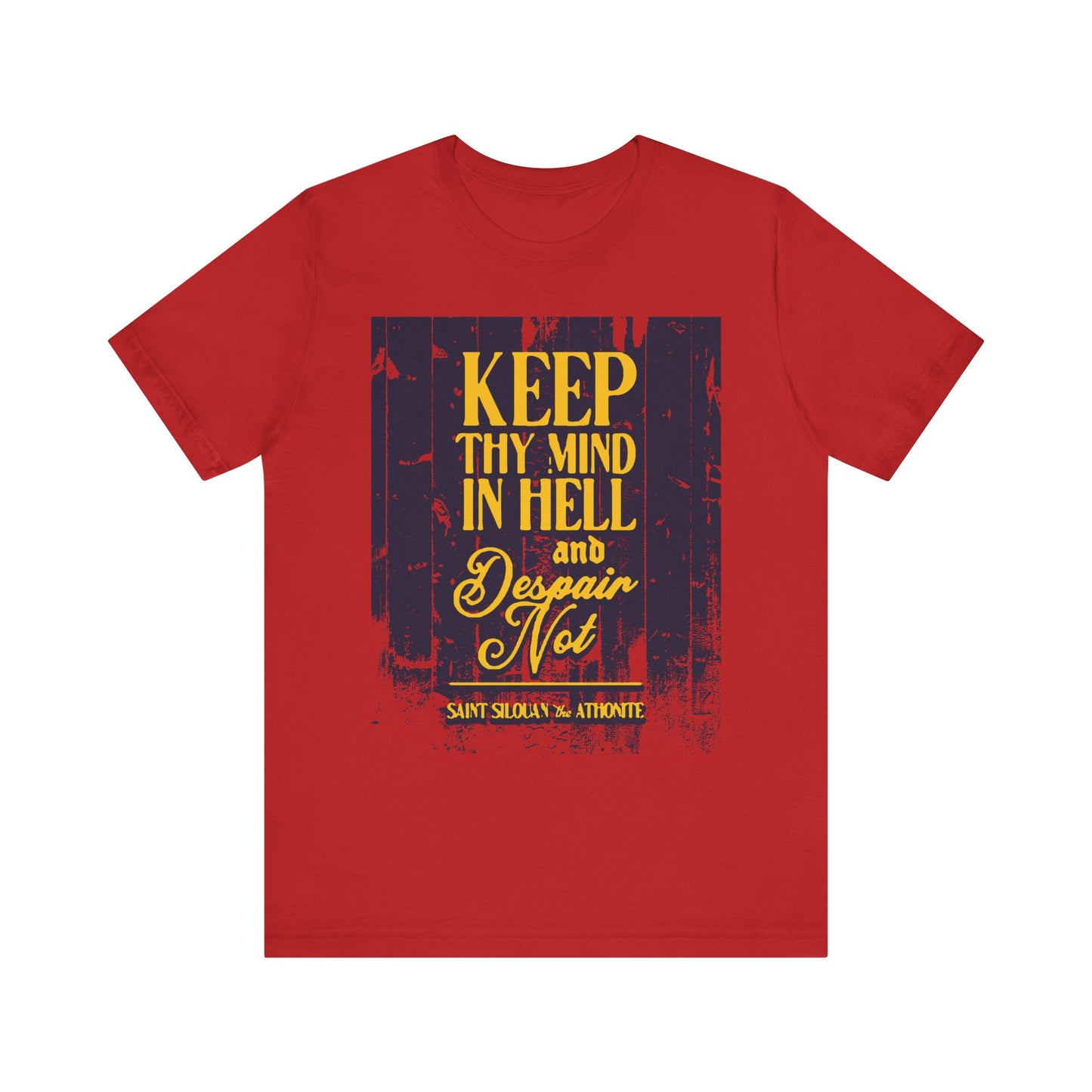Red "Keep Thy Mind in Hell and Despair Not" tee—Orthodox Christian lightweight cotton shirt inspired by St. Silouan the Athonite; a reminder of humility and spiritual warfare.