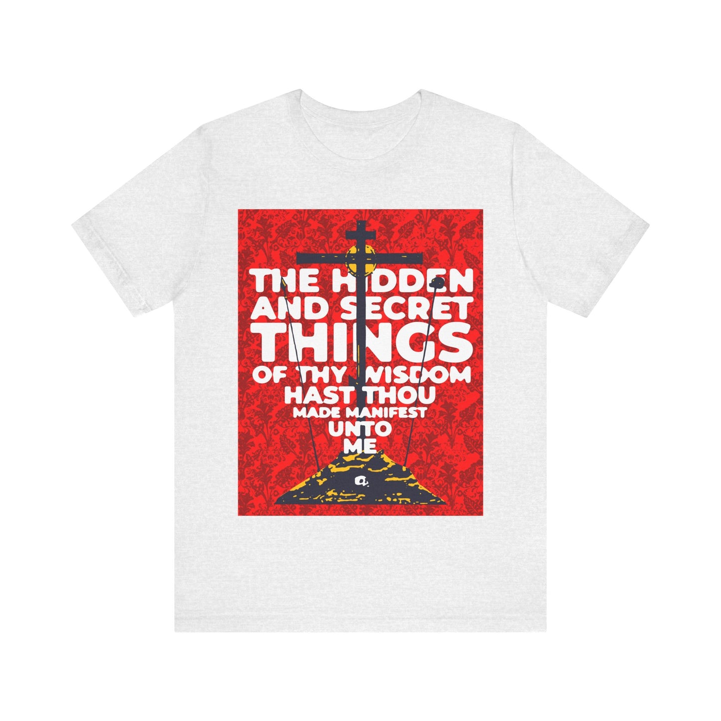 The Hidden and Secret Things of Thy Wisdom (Psalm 50/51) | Golgotha Cross | Skull of Adam | Orthodox Christian Cotton T-Shirt
