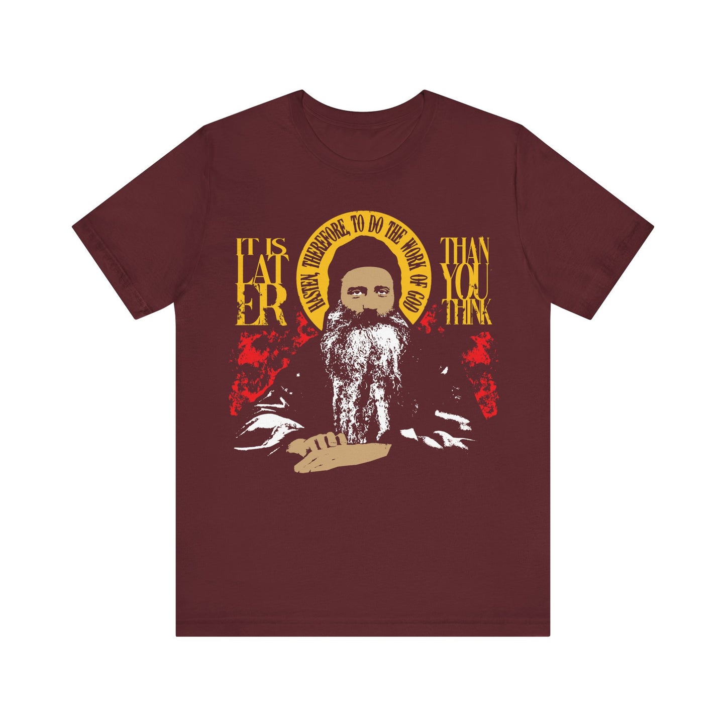 It's Later Than You Think (Fr Seraphim Rose) No. 13 | Orthodox Christian T-Shirt