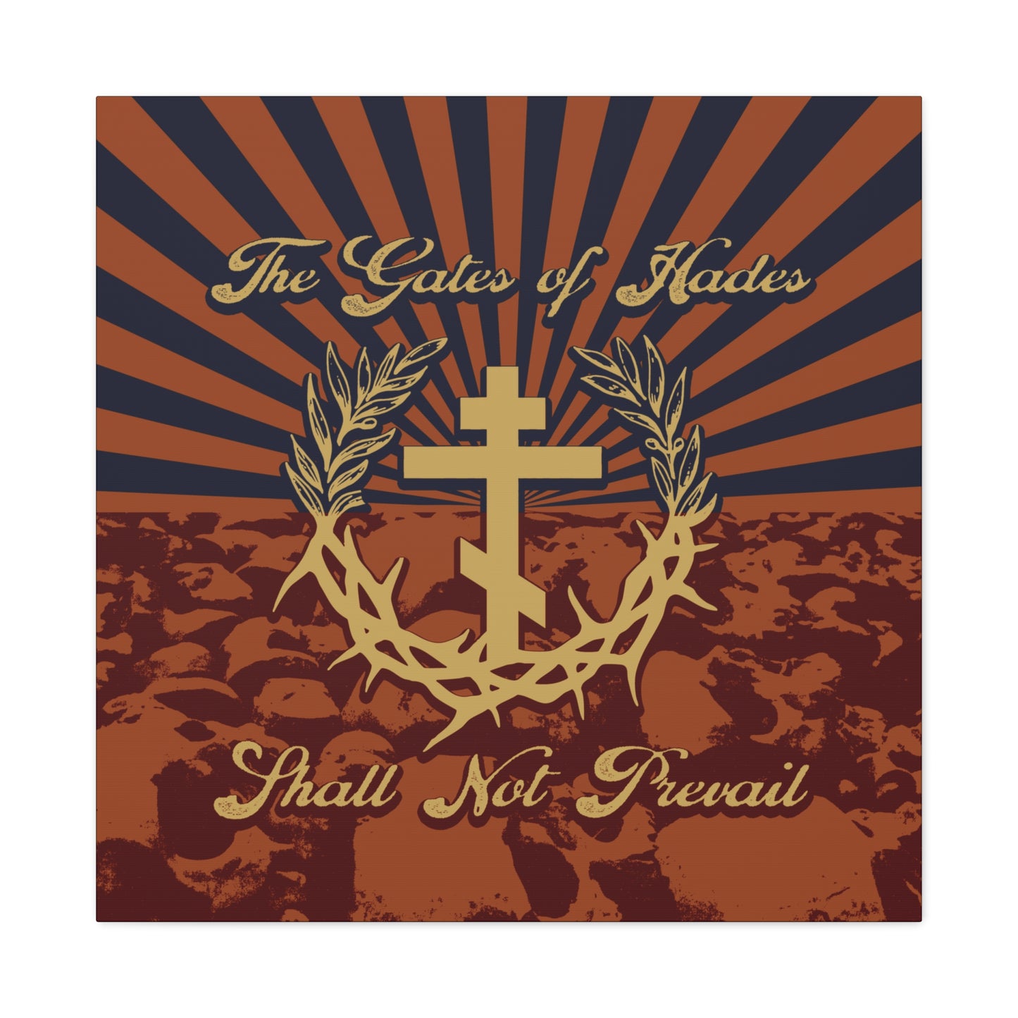 The Gates of Hades Shall Not Prevail | Cross with Wreath & Crown of Thorns | Skulls and Rays | Orthodox Christian Canvas Art