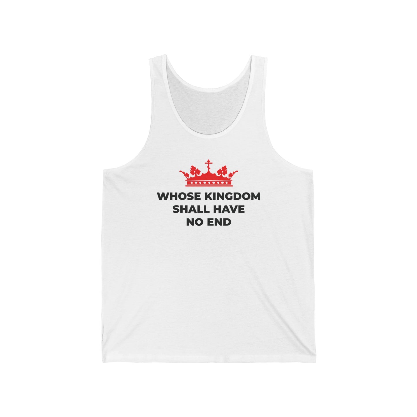 White cotton tank top with a red Orthodox cross crown graphic and "WHOSE KINGDOM SHALL HAVE NO END" in black, inspired by the Nicene Creed and Christian eschatology.