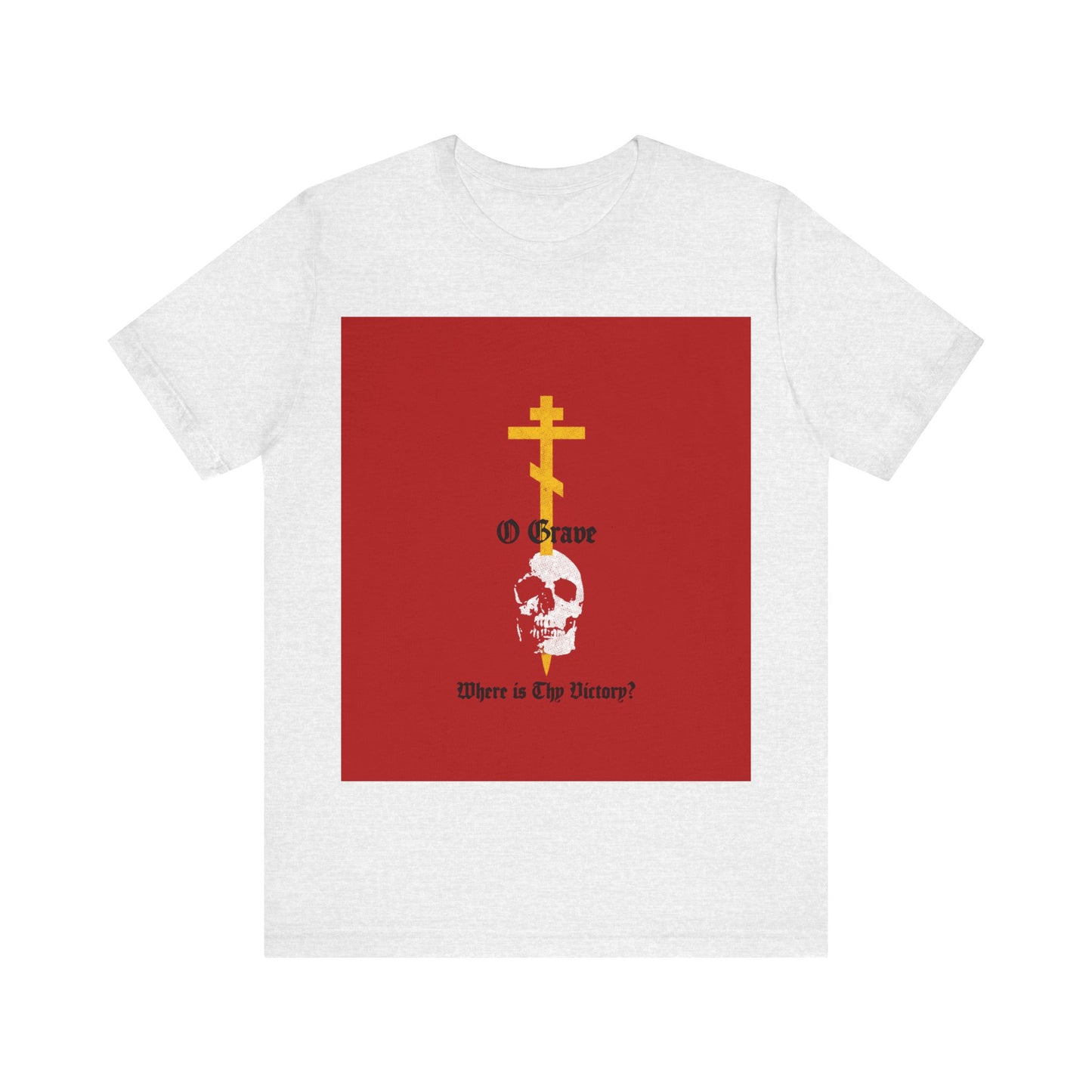 O Grave, Where Is Thy Victory? No. 1 (1 Cor 15:55) | Orthodox Christian T-Shirt