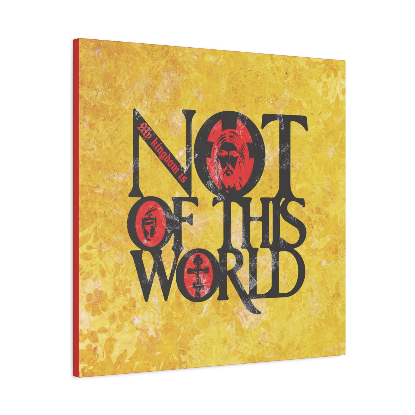 My Kingdom is Not of This World (John 18:36) | Bold Red, Yellow & Black Textured Design with Icon Motifs | Orthodox Christian Canvas Art