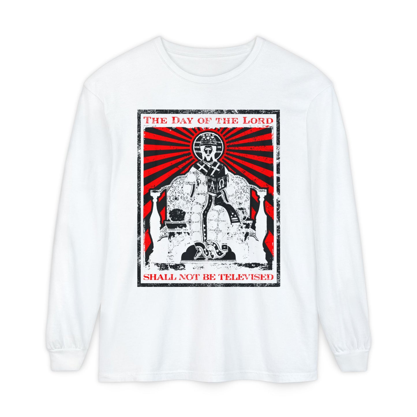 The Day of the Lord Shall Not Be Televised | Jesus Christ Enthroned Iconographic | Second Coming | Revelation | Orthodox Christian Long Sleeve Shirt