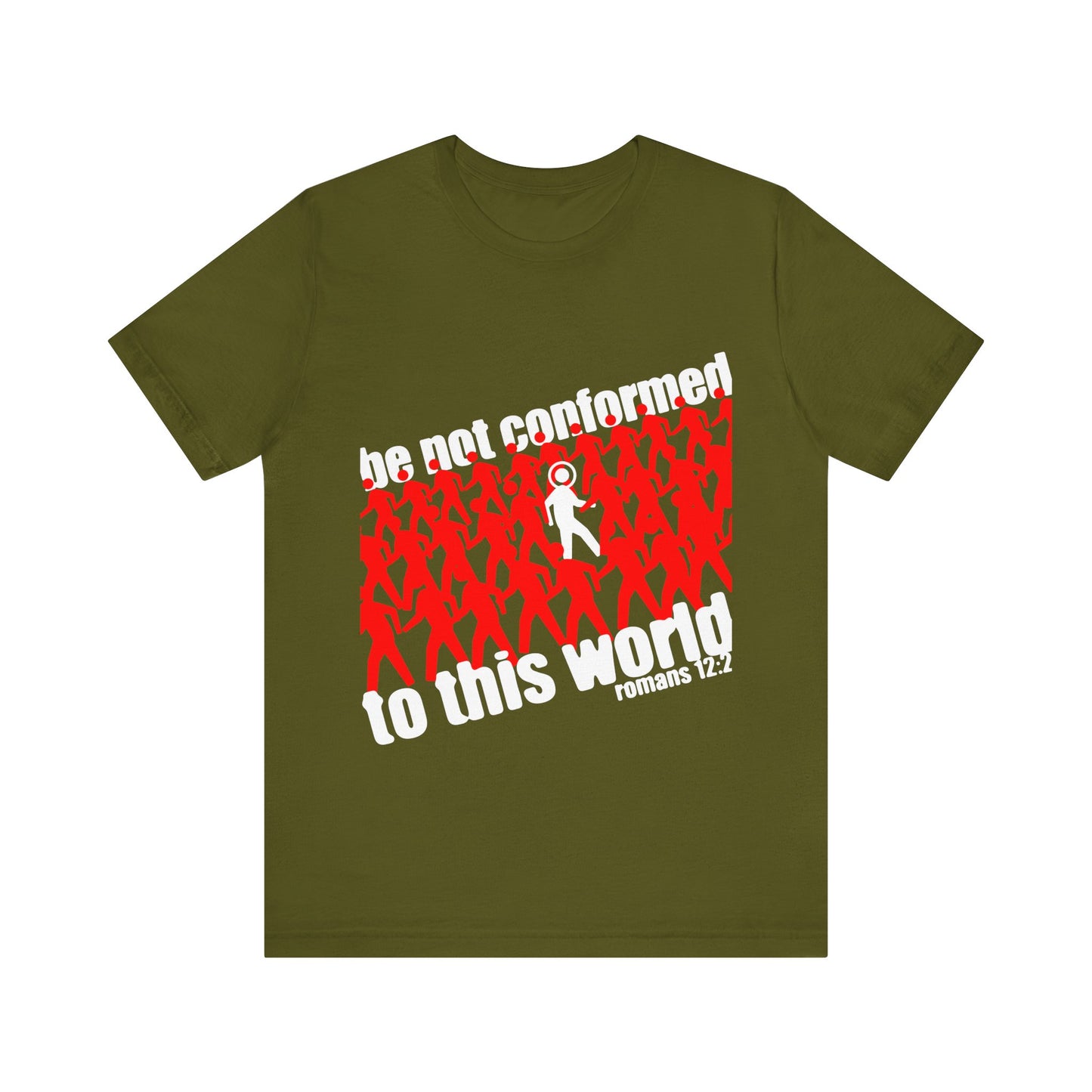 The “Be Not Conformed to This World (Romans 12:2) | Reject the Modern World” Orthodox Christian T-Shirt in olive features red and one white figure with Romans 12:2 text, encouraging renewed minds and sacrificial living.