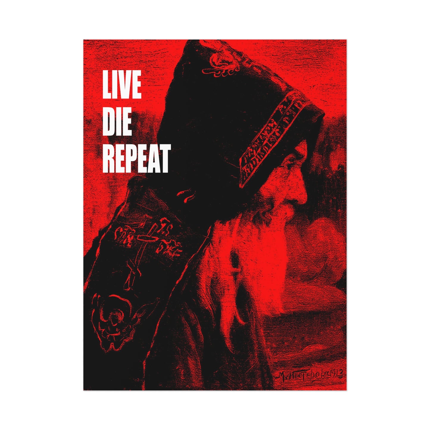 Live Die Repeat (Featuring "Monk" Artwork by Mikhail Nesterov) No. 1 | Orthodox Christian Art Poster
