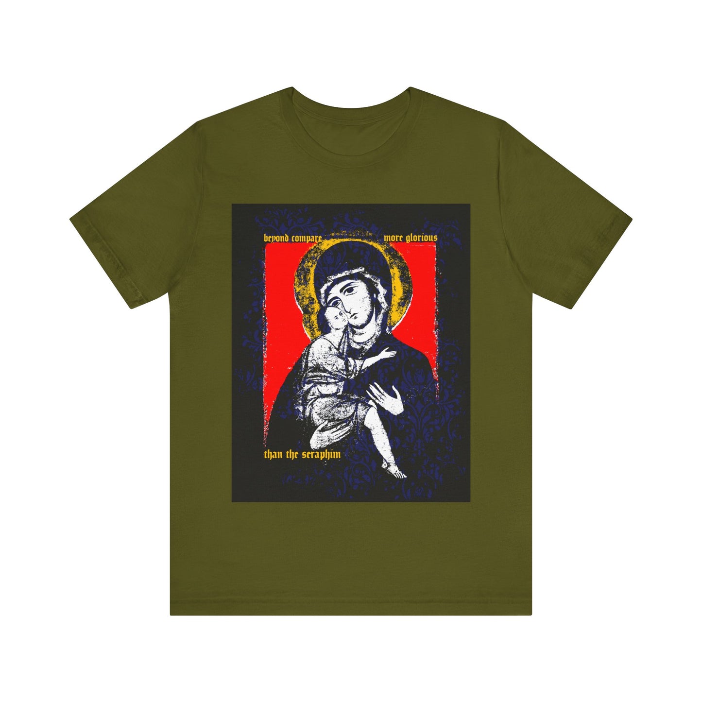 Olive Beyond Compare More Glorious Than the Seraphim Orthodox Christian T-Shirt featuring a Vladimir Theotokos icon of the Most Holy Theotokos holding baby Jesus on a red and gold background.