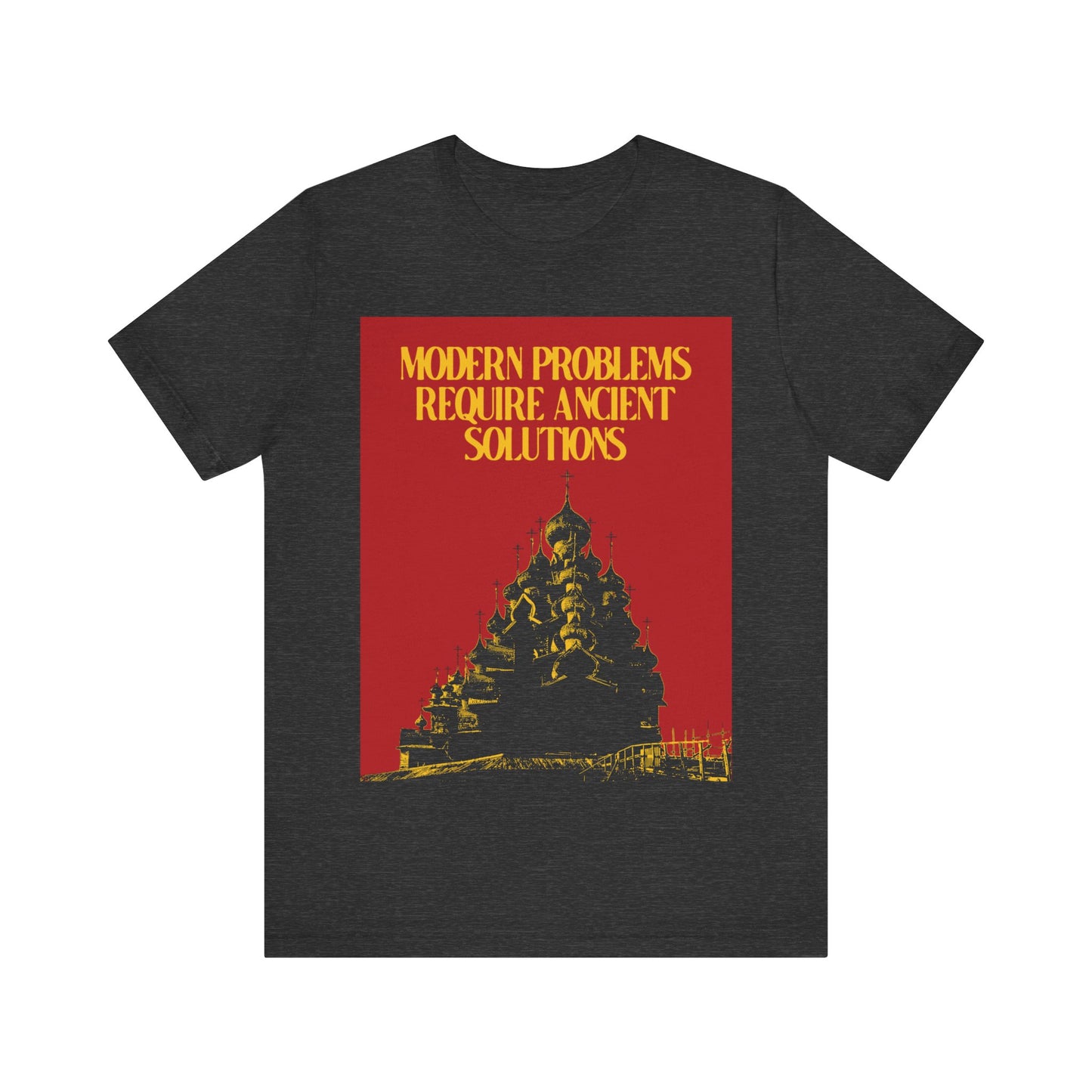 Modern Problems Require Ancient Solutions No. 1 | Orthodox Christian T-Shirt