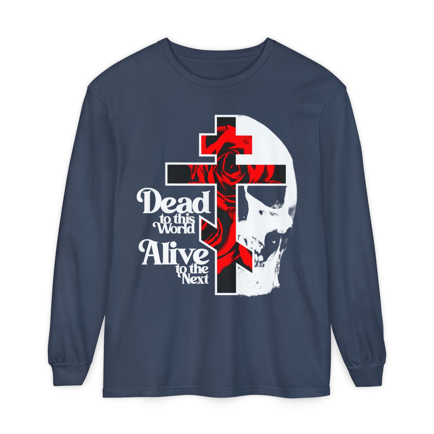 The "Dead to this World" Orthodox Christian long sleeve shirt in Midnight features a skull, cross, red roses, and 70s typography, symbolizing spiritual transformation and the Ladder of Divine Ascent.