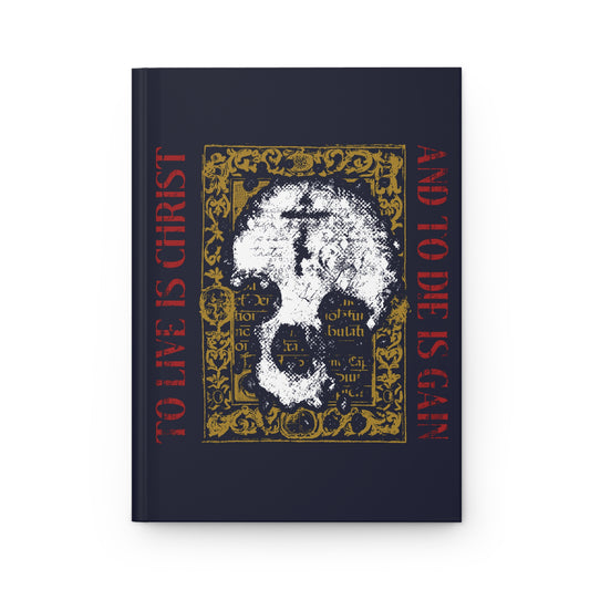 To Live is Christ, to Die is Gain (Philippians 1:21) | Skull with Cross on Gold Manuscript Texture | Orthodox Christian Hardcover Journal