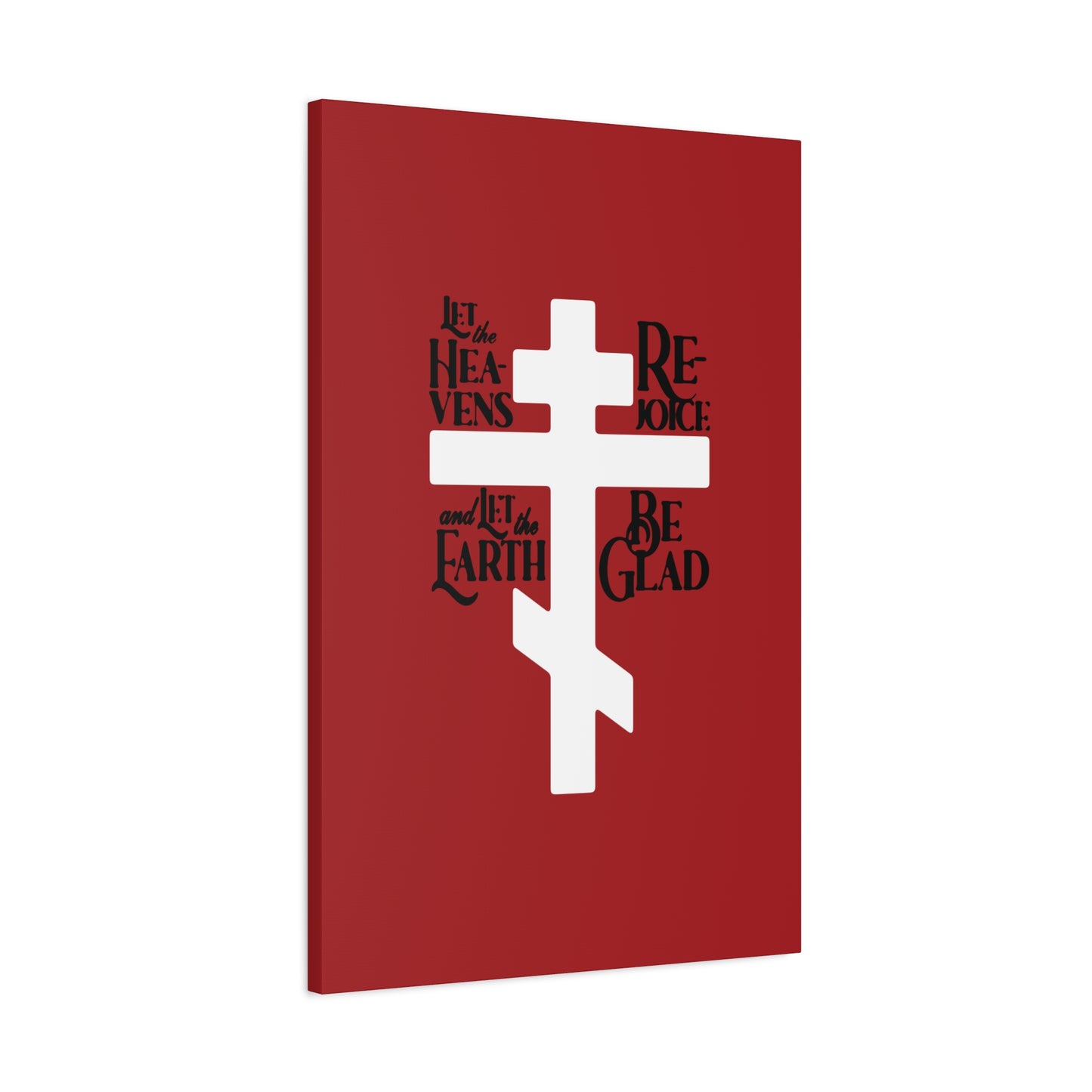 Canvas wall art "Let the Heavens Rejoice" features a white Russian Orthodox cross on red, with black text: Let the heavens rejoice and let the earth be glad in the hope of redemption. Inspired by Psalm 96, Orthodox Christian art.
