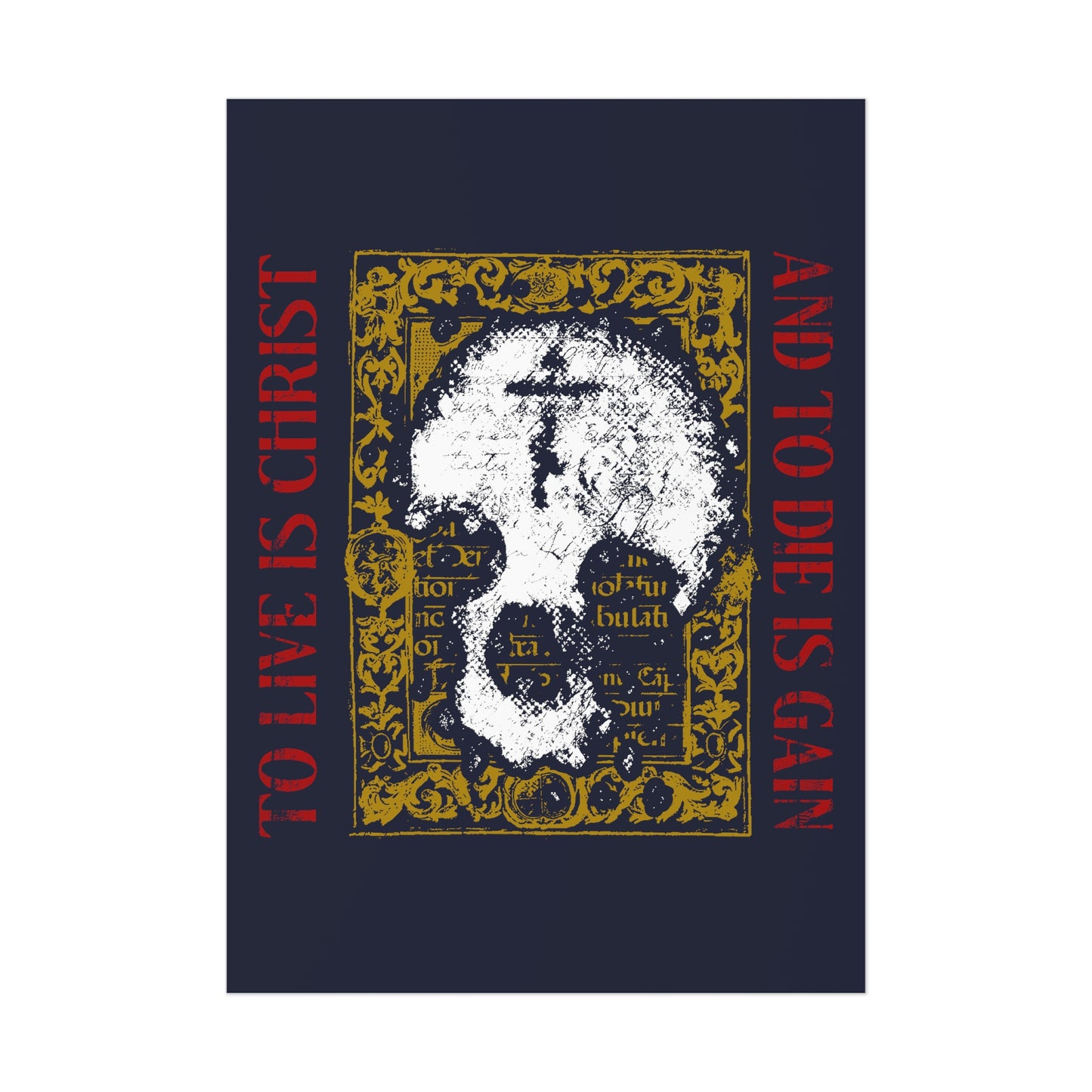 To Live is Christ, to Die is Gain (Philippians 1:21) | Skull with Cross on Gold Manuscript Texture |  Orthodox Christian Art Poster