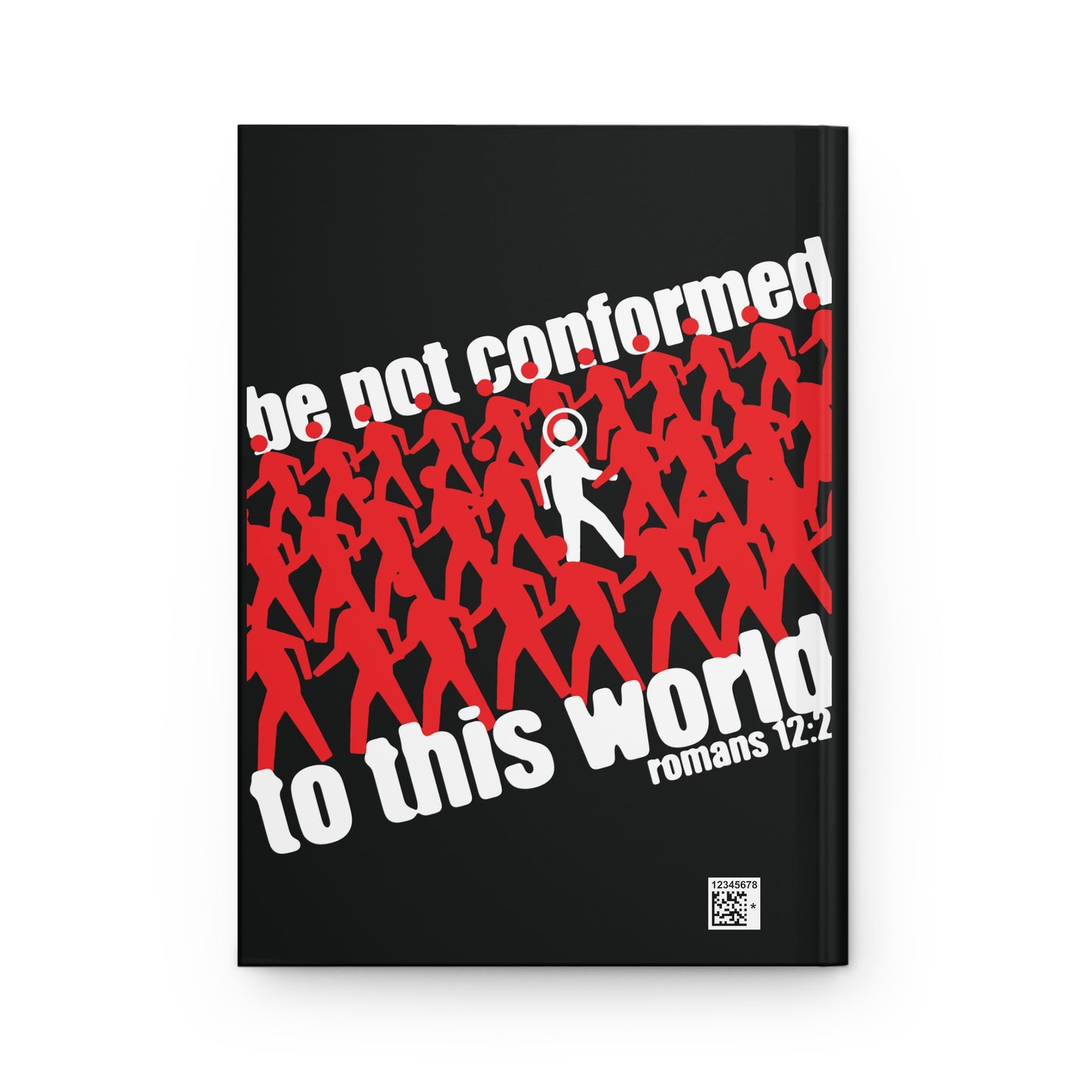 Be Not Conformed to This World (Romans 12:2) | Reject the Modern World | Orthodox Christian Hardcover Journal