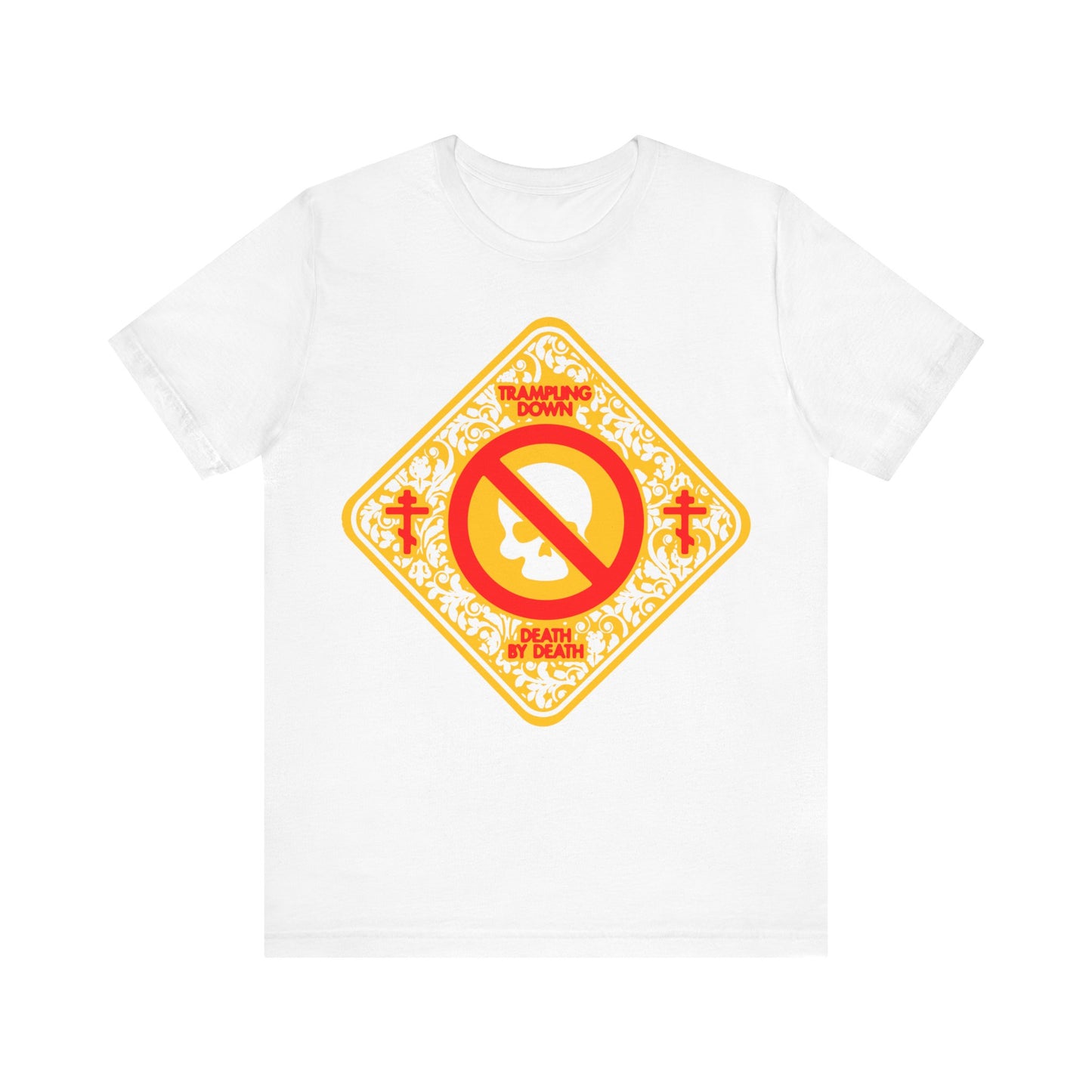 Trampling Down Death By Death No. 3 (Skull Street Sign) | Orthodox Christian T-Shirt