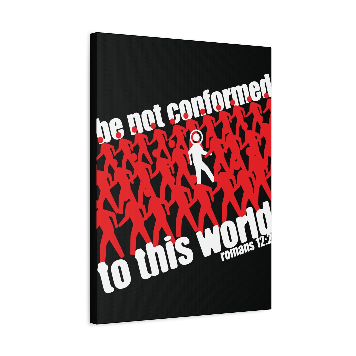 Be Not Conformed to This World (Romans 12:2) | Reject the Modern World | Orthodox Christian Canvas Art