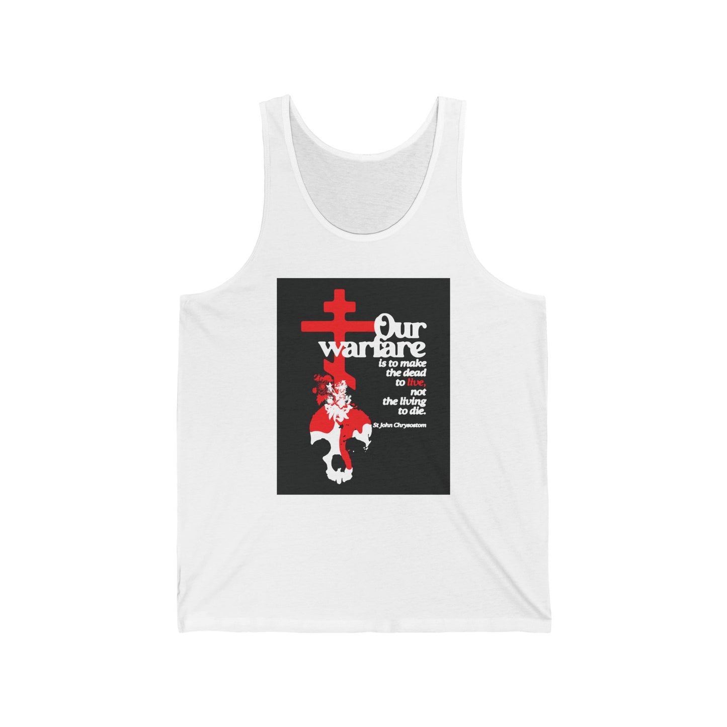 Our Warfare is to Make the Dead to Live (St. John Chrysostom) No. 1 | Orthodox Christian Jersey Tank Top / Sleeveless Shirt