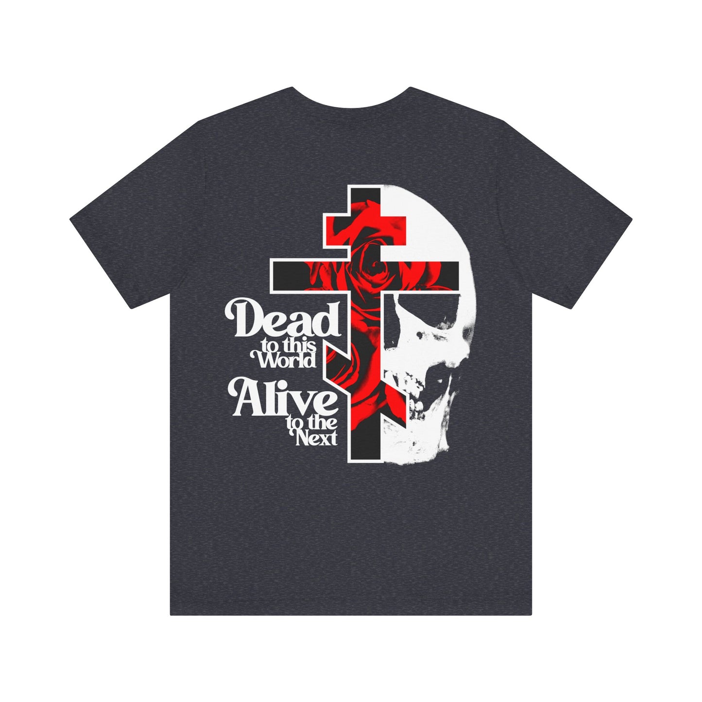 BACK PRINT 2-Sided w/ Branded Front | Dead to this World | Christian Goth Flower Cross & Skull | 70s Typography | Orthodox Christian T-Shirt