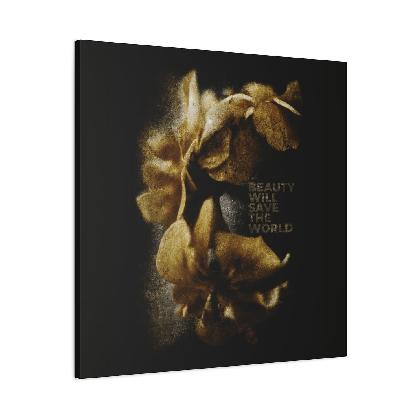 Golden flowers on black with “BEAUTY WILL SAVE THE WORLD”—a photographic artwork glorifying Jesus Christ, Universal Creator & King. Christian wall art inspired by Dostoevsky, capturing hope and beauty.