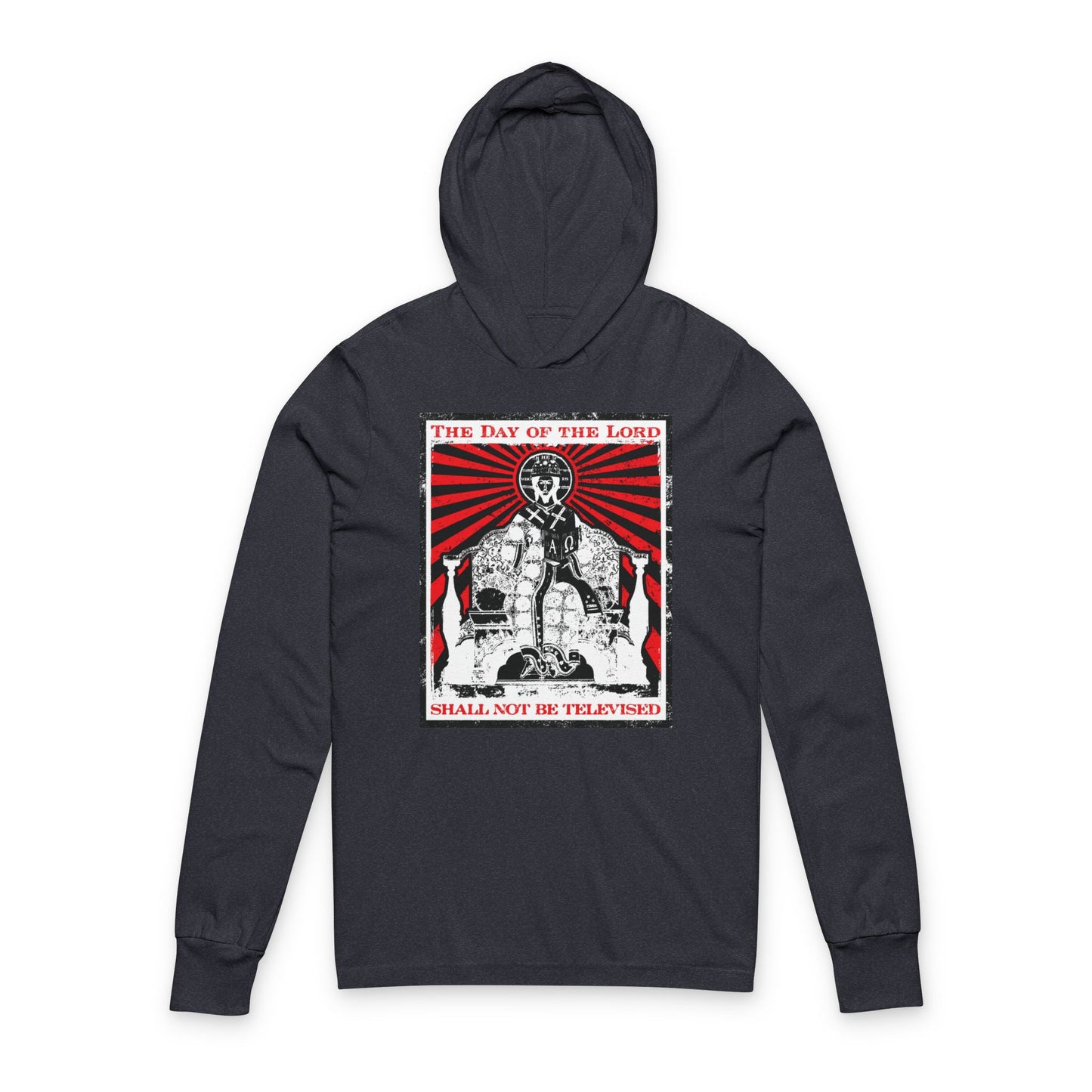 The Day of the Lord Shall Not Be Televised | Jesus Christ Enthroned Iconographic | Second Coming | Revelation | Orthodox Long Sleeve Hooded Shirt