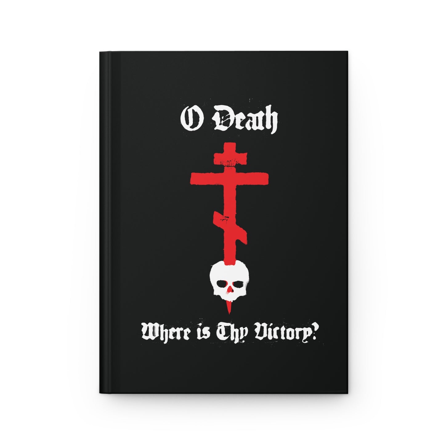 O Death Where is Thy Victory? 1 Cor 15:55 | Orthodox Cross Stabbing Skull | Spraypaint Aesthetic | Orthodox Christian Hardcover Journal
