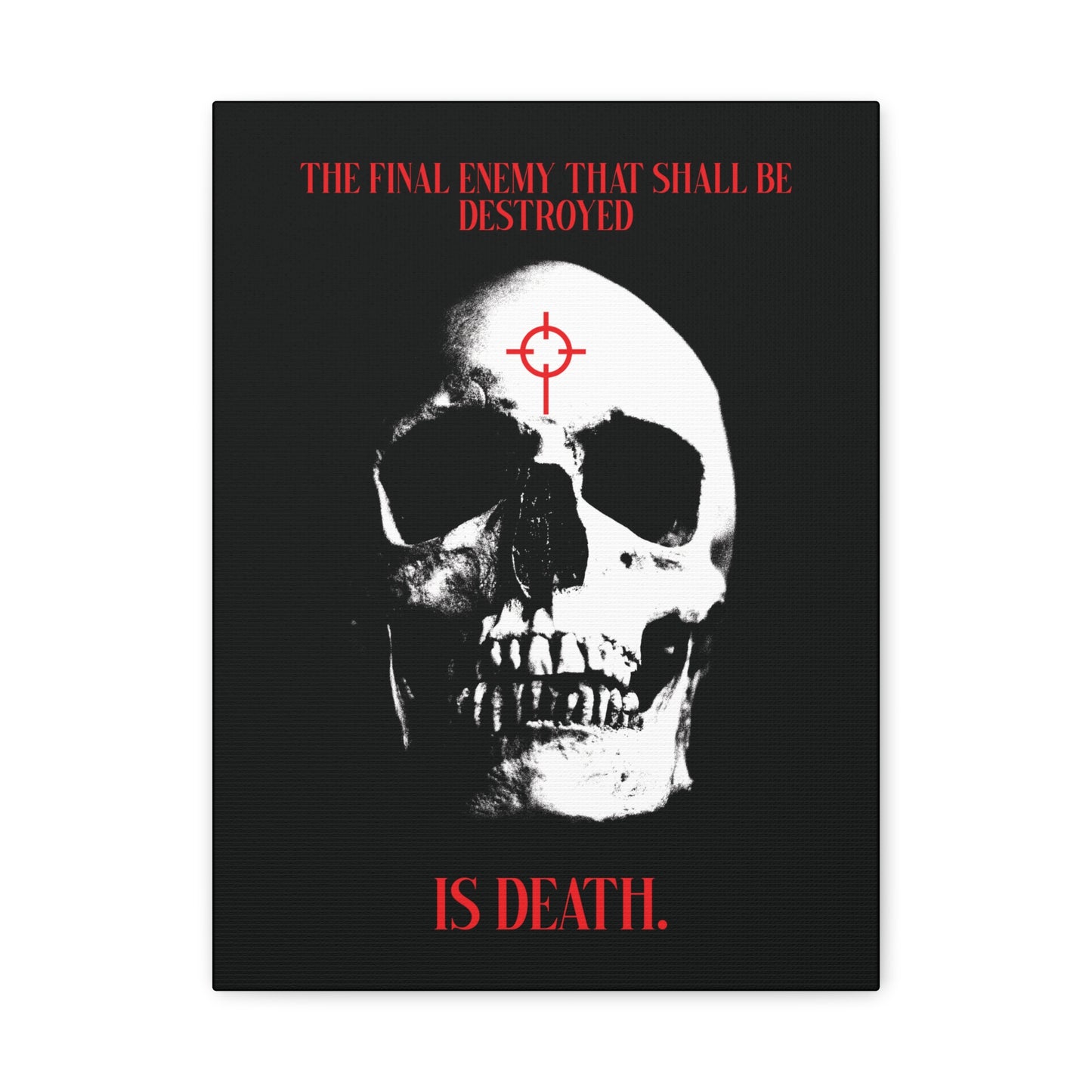 The Final Enemy That Shall Be Destroyed (1 Cor 15:26) | Skull in Crosshairs | Gothic Style Orthodox Christian Canvas Art