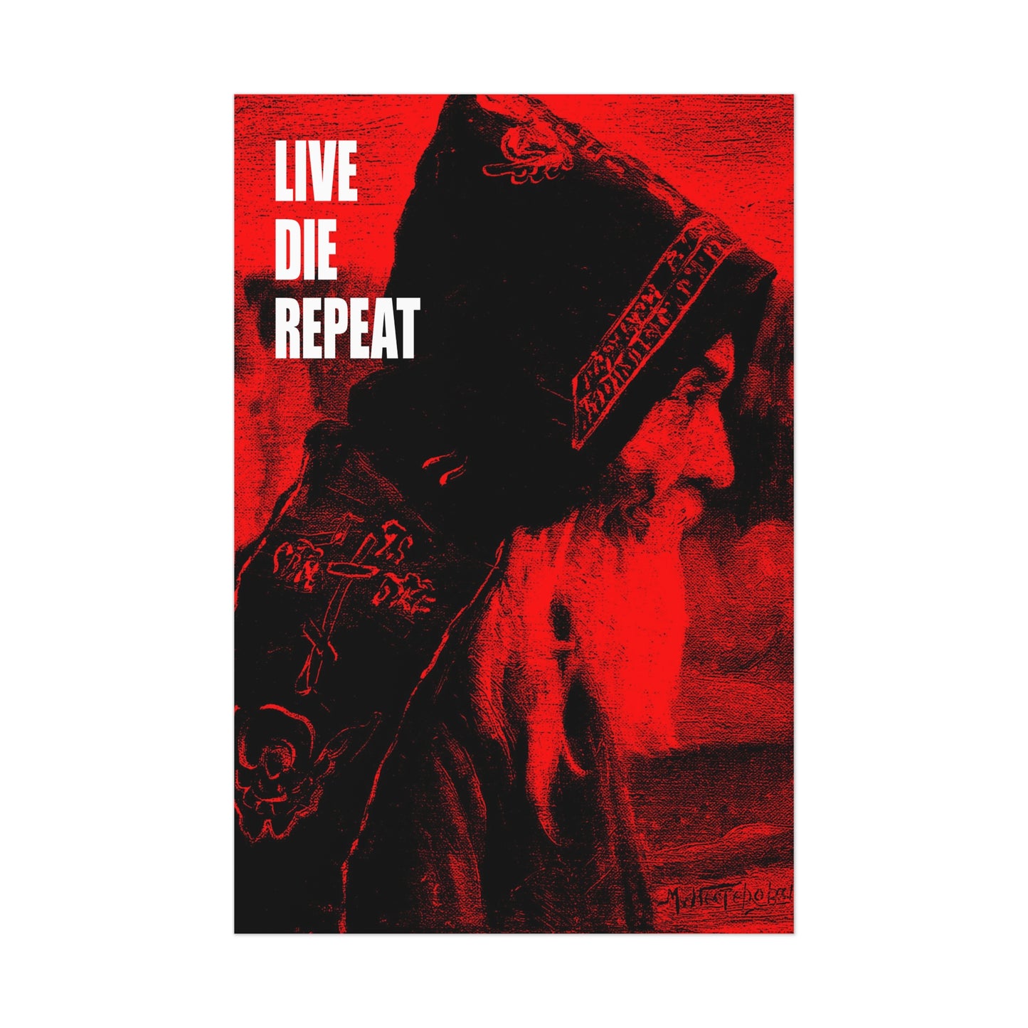 Live Die Repeat (Featuring "Monk" Artwork by Mikhail Nesterov) No. 1 | Orthodox Christian Art Poster