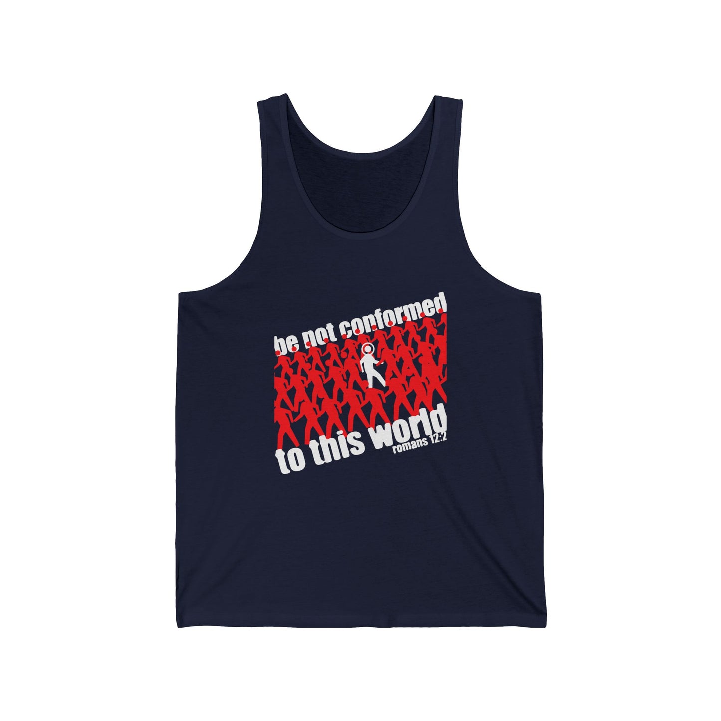 Be Not Conformed to This World (Romans 12:2) | Reject the Modern World | Orthodox Christian Tank Top