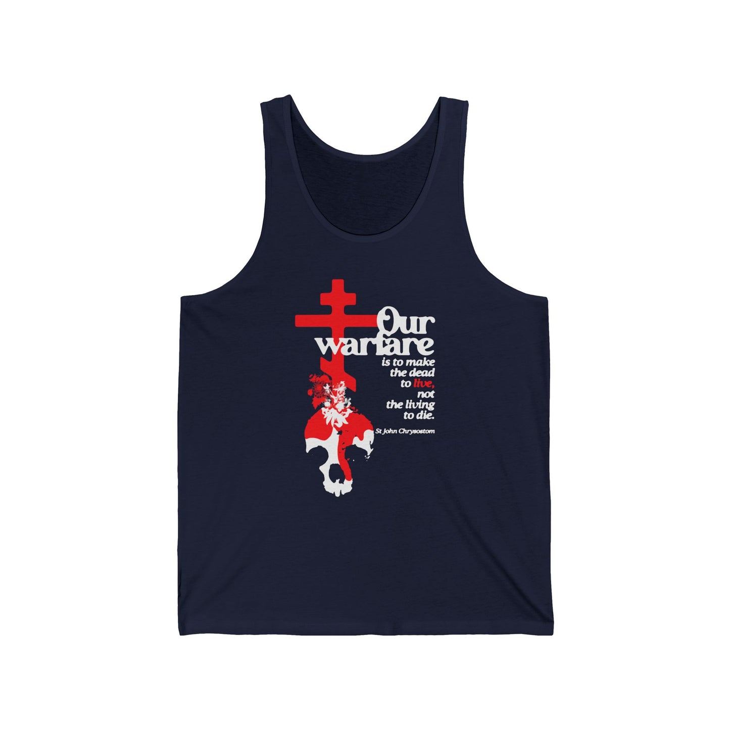 Our Warfare is to Make the Dead to Live (St. John Chrysostom) No. 1 | Orthodox Christian Jersey Tank Top / Sleeveless Shirt