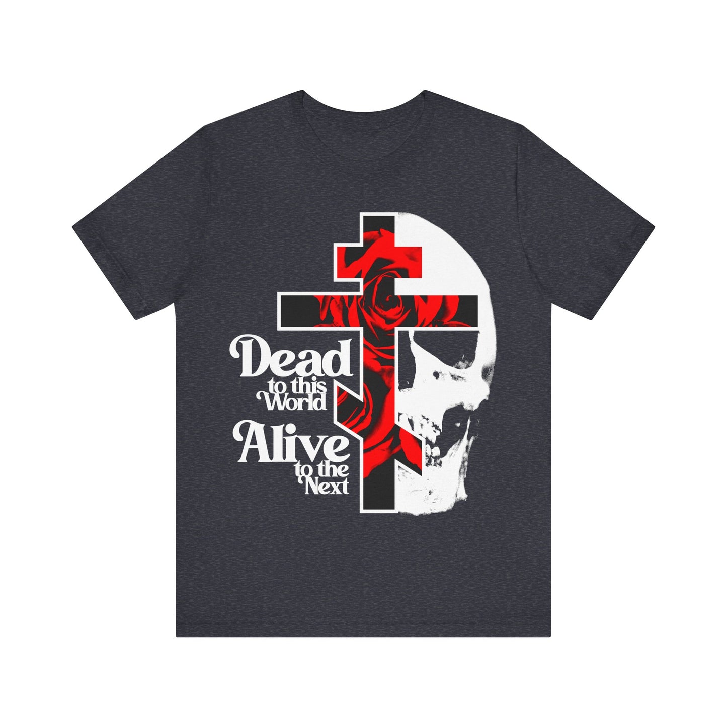 Dead to this World Alive to the Next | Goth Aesthetic Flower Cross & Skull | Bestselling Orthodox Christian T-Shirt