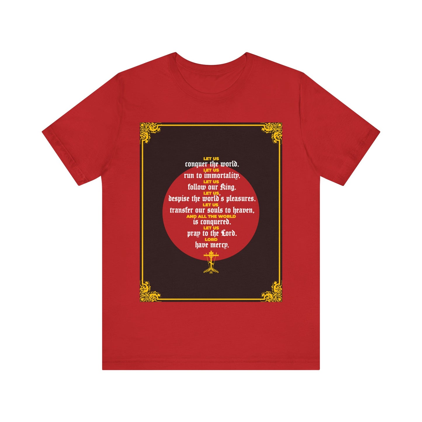 Let Us Conquer the World (St John Chrysostom) No.1 | Orthodox Christian T-Shirt