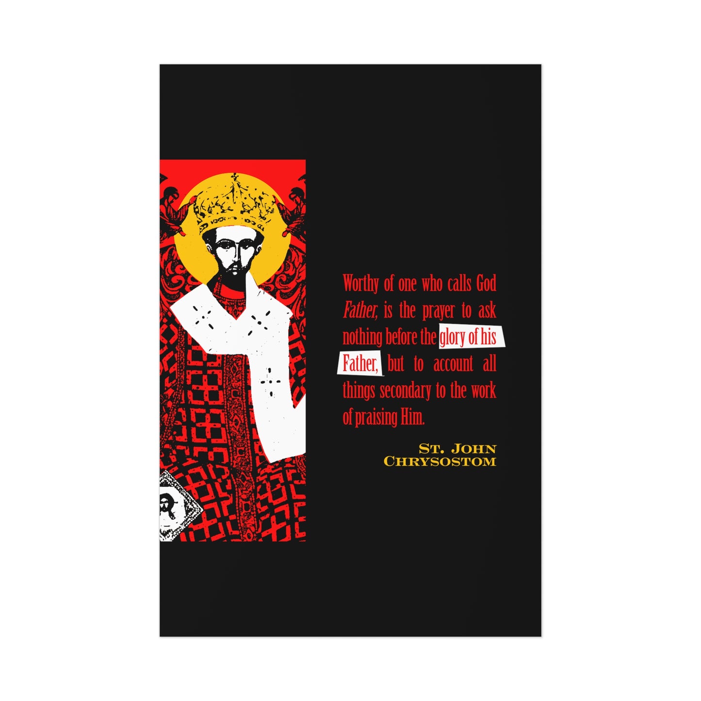 Worthy of One Who Calls God Father (St. John Chrysostom) No. 1 |  Orthodox Christian Art Poster