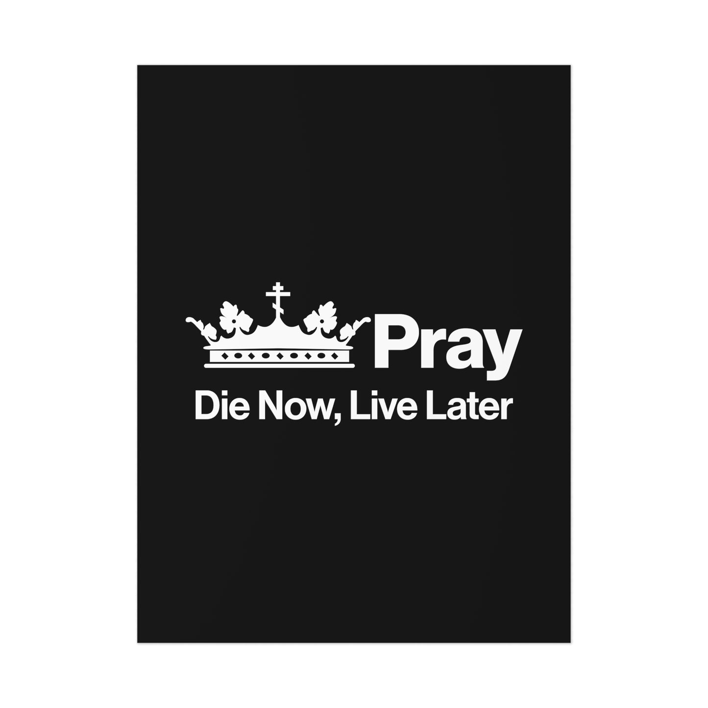 Die Now, Live Later No. 1 | Orthodox Christian Art Poster