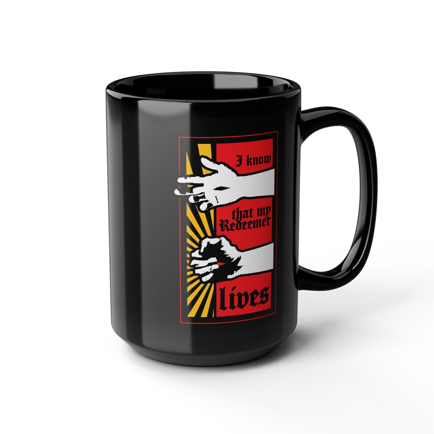Black mug with comic book-style design: Resurrected Jesus’ fist with divine power and “I know that my Redeemer lives” (Job 19:25)—a bold Orthodox Christian tribute to timeless scripture.