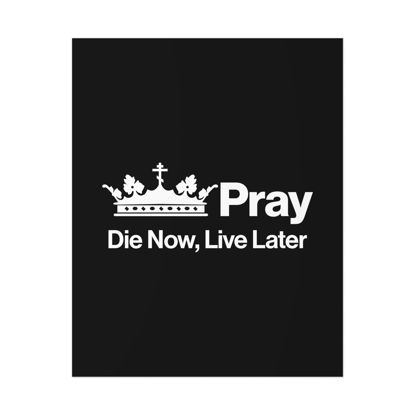 Die Now, Live Later No. 1 | Orthodox Christian Art Poster